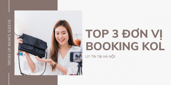 Top 3 đơn vị Booking diễn viên - KOL uy tín tại Hà Nội